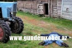 64 yaşlı kişi traktorun altında qalaraq öldü