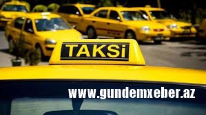"Hər sürücülük vəsiqəsi olan şəxs taksi sürücüsü ola bilməz" - DYP 100 taksi sürücüsünü cərimələyib