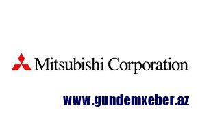 Yaponiyanın “Mitsubishi” korporasiyası Bakıdakı ofisini bağlayır