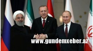 Ankarada Rusiya, İran və Türkiyə liderlərinin Sammiti keçirilir