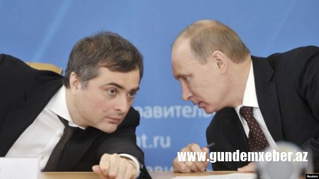 Putin Kremlin Ukrayna siyasətinin memarı Surkovu vəzifəsindən azad etdi 