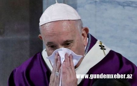 Roma Papası da xəstələndi — Koronavirus katolikləri təşvişə salıb