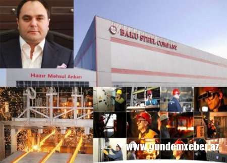 “Baku Steel Company” Ramiz Mehdiyevin əlindən çıxdı