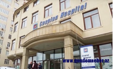 “Caspian İnternational Hospital”a QARŞI “artıq məbləğ” İTTİHAMI: - “Özlərindən əlavə pul yazırlar”