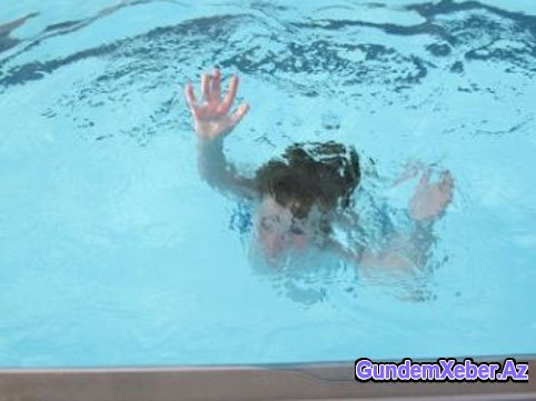 Uşaq hovuzda boğuldu