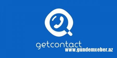 "Getcontact" proqramı Azərbaycanda bloklandı - SON DƏQİQƏ