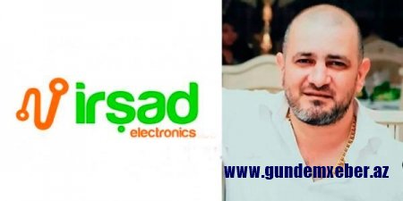 "İrşad Electronics" rəhbərinin ölüm səbəbi açıqlandı