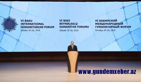 Prezident İlham Əliyev Bakıda VI Beynəlxalq Humanitar Forumun rəsmi açılış mərasimində iştirak edib - YENİLƏNİB