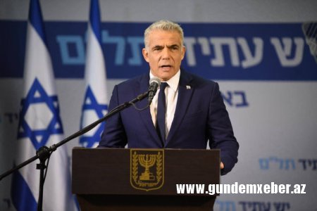 Lapid: “İsrail İranın nüvə silahı əldə etməsinə imkan verməyəcək”