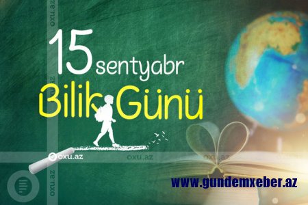 Bu gün Azərbaycanda Bilik Günüdür