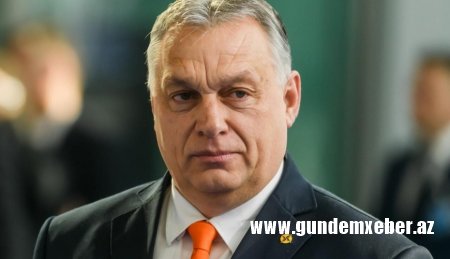 Orban: Dünya böyük dəyişikliklər ərəfəsindədir