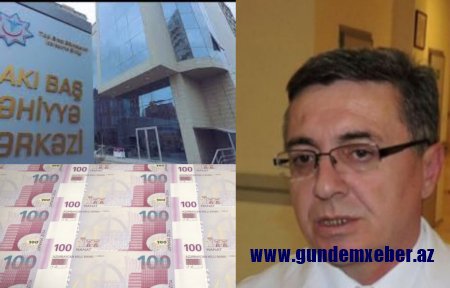 “Bakı Baş Səhiyyə Mərkəzi”ndən açıq-aşkar qanunsuzluq – İcarə adı altında milyonlar talanır