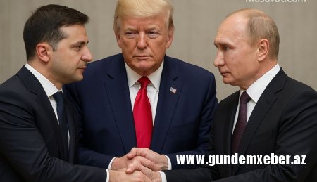 Nəhayət! Tramp Zelenski və Putinİ bir araya gətirir – məkan və zaman bəlli oldu! TƏFƏRRÜAT