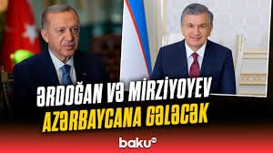 Türkiyə və Özbəkistan Prezidentləri Azərbaycana səfər edəcəklər